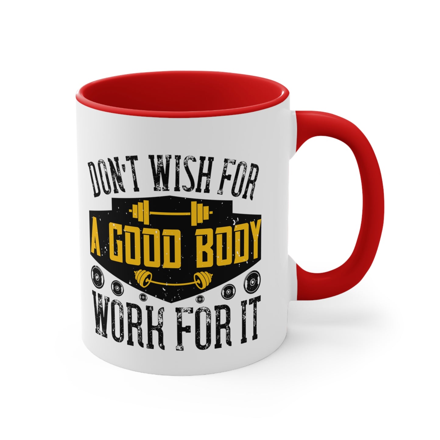 Don't Wish Accent Coffee Mug, 11oz